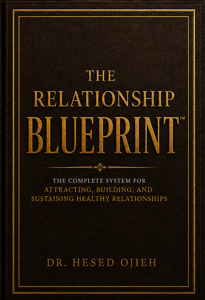 The Relationship Blueprint™ by Dr. Hesed Ojieh — book cover
